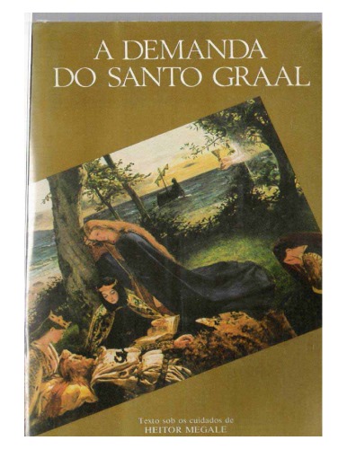 A demanda do Santo Graal Manuscrito do século 13 ; texto modernizado