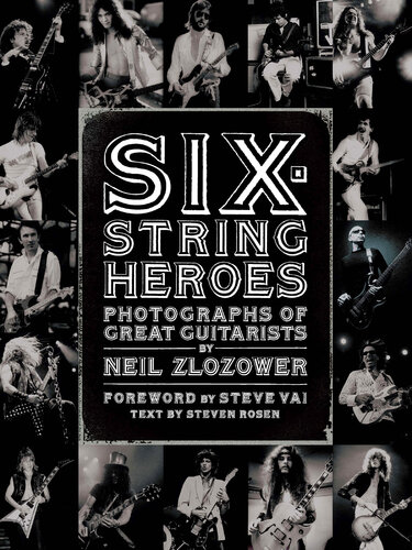 Six-String Heroes: Photographs of Great Guitarists