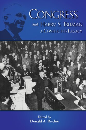 Congress and Harry S. Truman: A Conflicted Legacy