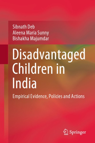 Disadvantaged Children in India: Empirical Evidence, Policies and Actions