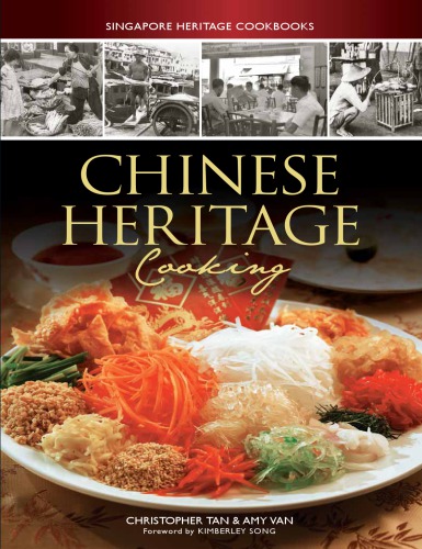 Singapore heritage cookbooks: a treasury of time-tested family heirloom recipes passed down from generation to generation
