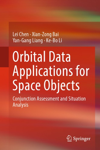 Orbital Data Applications for Space Objects Conjunction Assessment and Situation Analysis