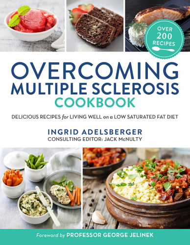 Overcoming Multiple Sclerosis Cookbook: Delicious recipes for living well on a low saturated fat diet
