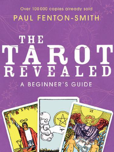 The Tarot Revealed: A Beginner's Guide