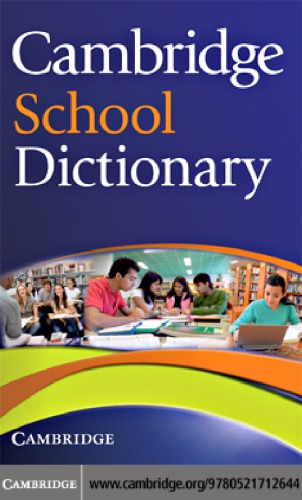 Cambridge school dictionary