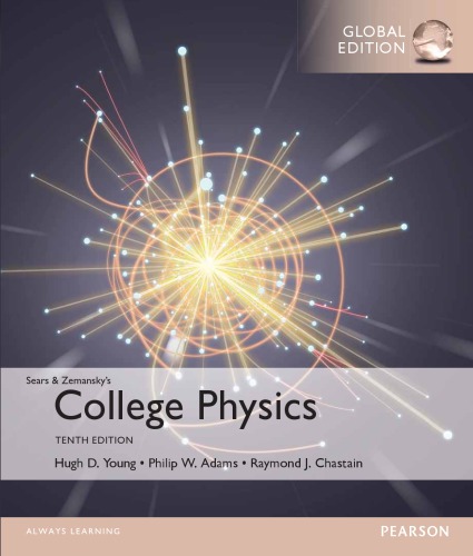 Sears & Zemansky's college physics Hugh D. Young, Philip W. Adams, Raymond J. Chastain