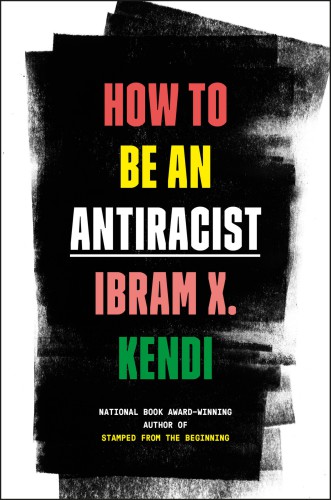 How to be an antiracist