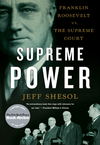 Supreme power: Franklin Roosevelt vs. the Supreme Court