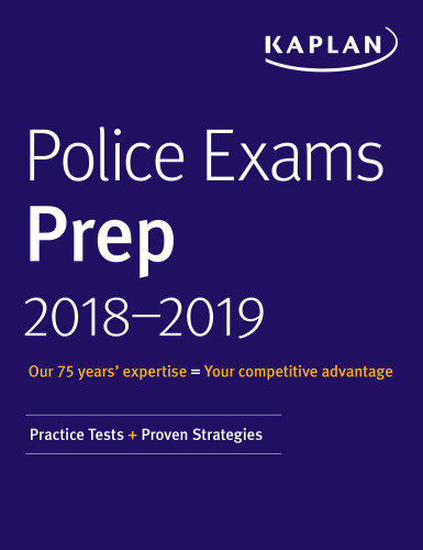Police Exams Prep Plus 2018-2019: Practice Tests + Proven Strategies (Kaplan Test Prep)