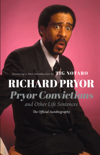 Pryor convictions, and other life sentences: the official autobiography