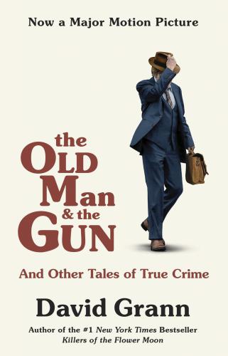 The old man and the gun: and other tales of true crime