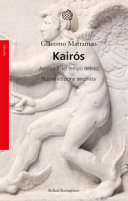 Kairós. Apologia del tempo debito. Nuova ediz.