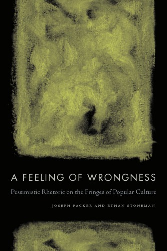 A feeling of wrongness: pessimistic rhetoric on the fringes of popular culture