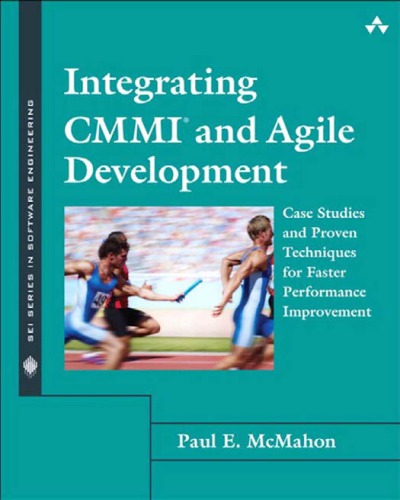 Integrating CMMI and agile development: case studies and proven techniques for faster performance improvement