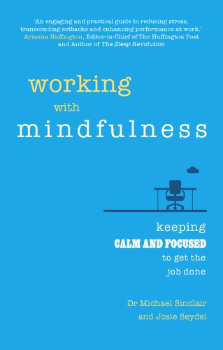 Working with mindfulness: keeping calm and focused to get the job done