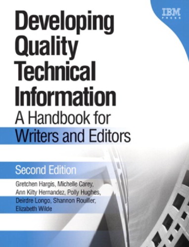 Developing quality technical information: a handbook for writers and editors