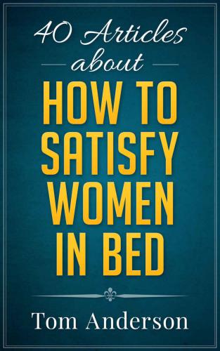 40 Articles about How to Satisfy Women in Bed