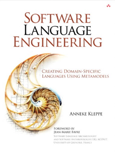 Software language engineering: creating domain-specific languages using metamodels