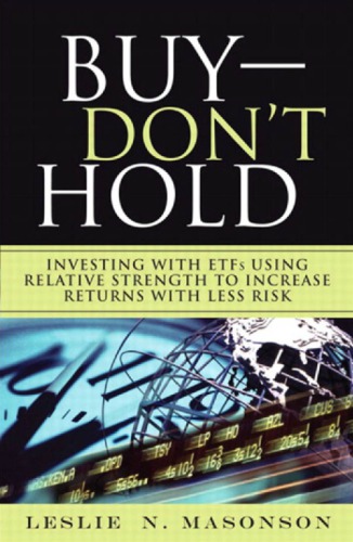 Buy, don't hold: investing with ETFs using relative strength to increase returns with less risk. - Description based on print version record