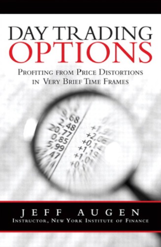 Day trading options: profiting from price distortions in very brief time frames