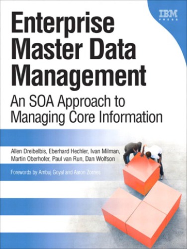 Enterprise master data management: an SOA approach to managing core information