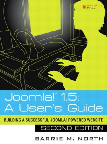 Joomla! 1.5 a user's guide: building a successful Joomla! powered website. - Description based on print version record. - Includes index