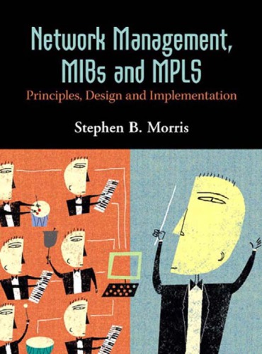 Network Management, Mibs and Mpls: Principles, Design and Implementation
