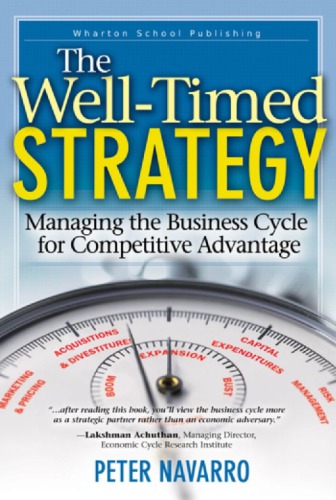 A well-timed strategy managing the business cycle for competitive advantage