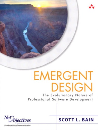 Emergent design the evolutionary nature of professional software development