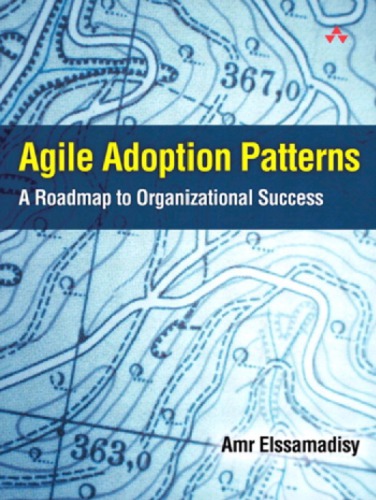 Agile adoption patterns: a roadmap to organizational success