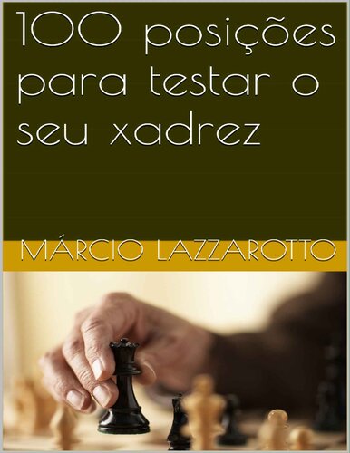 100 Posições para Testar o seu Xadrez
