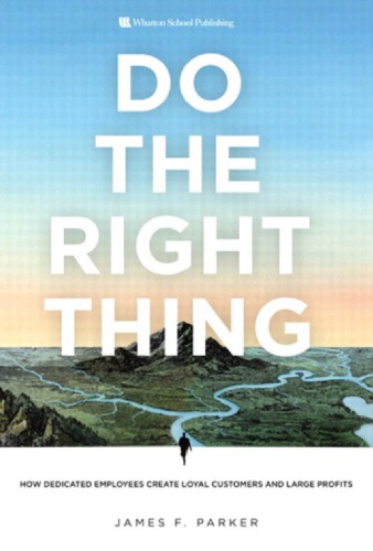 Do the right thing: how dedicated employees create loyal customers and large profits