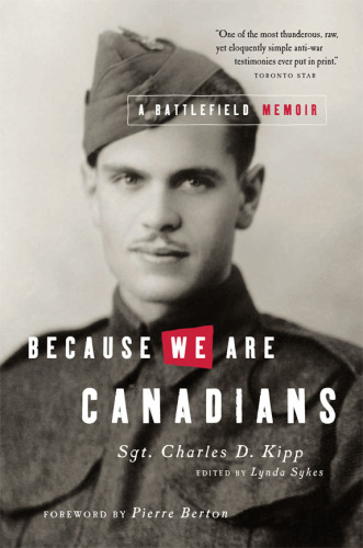 Because we are Canadians: a battlefield memoir