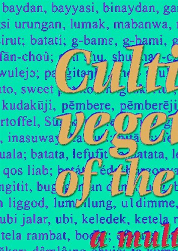 Cultivated vegetables of the world: a multilingual onomasticon