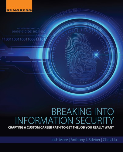 Breaking into information security: crafting a custom career path to get the job you really want