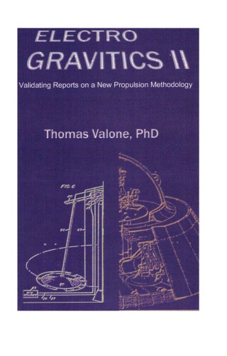 Electrogravitics. II, Validating reports on a new propulsion methodology