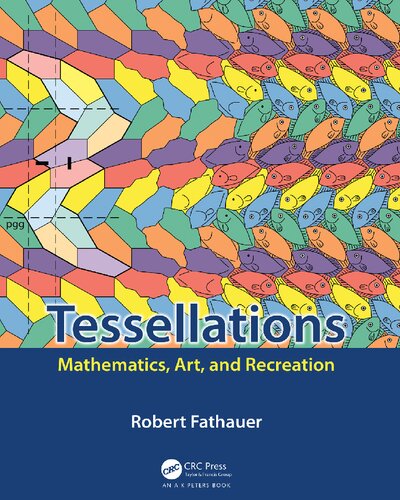 Tessellations: Mathematics, Art, and Recreation
