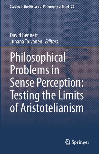 Philosophical Problems in Sense Perception: Testing the Limits of Aristotelianism