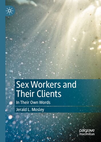 Sex Workers and Their Clients: In Their Own Words