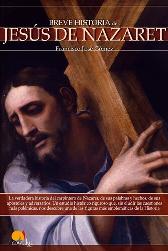 Breve historia de Jesús de Nazaret (Spanish Edition)