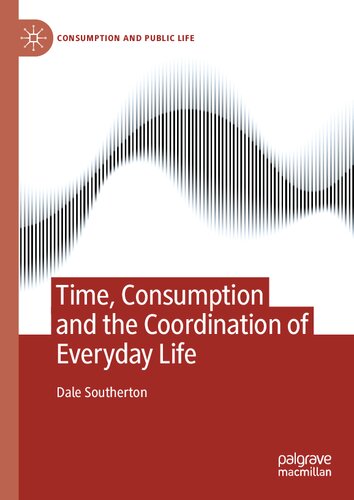 Time, Consumption and the Coordination of Everyday Life