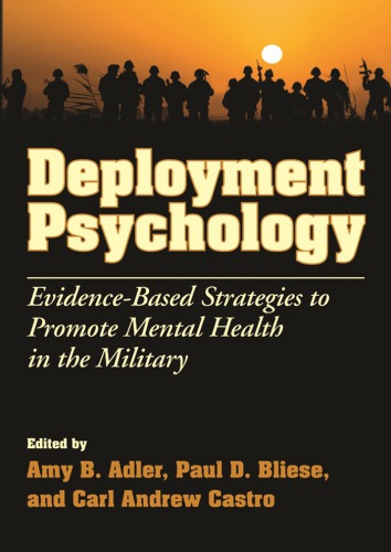 Deployment psychology evidence-based strategies to promote mental health in the military