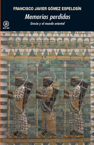 Memorias perdidas: Grecia y el mundo oriental