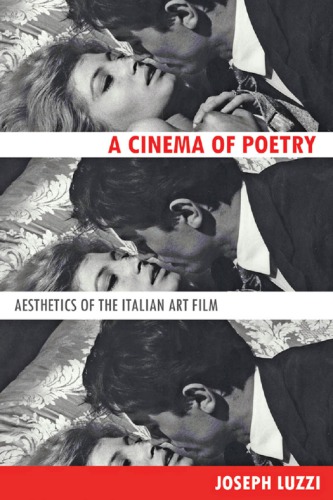 A Cinema of Poetry: Aesthetics of the Italian Art Film