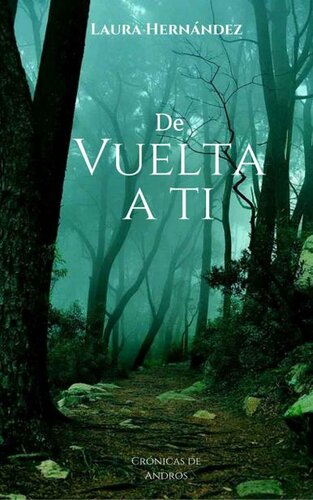 De vuelta a ti (Crónicas de Andros nº 1) (Spanish Edition)