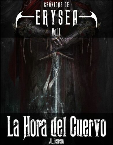 La Hora del Cuervo: Crónicas de Erysea Vol. 1 (Spanish Edition)