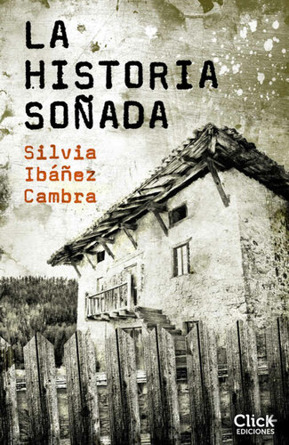 La historia soñada (Spanish Edition)