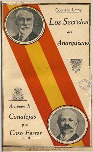 Los Secretos Del Anarquismo Asesinato De Canalejas Y El Caso Ferrer