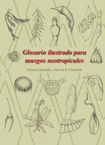 Glosario ilustrado para musgos neotropicales