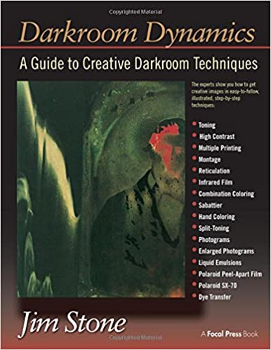 Darkroom Dynamics: A Guide to Creative Darkroom Techniques